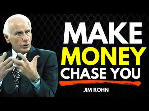 6 Things You Need to Do and Money Will Start Chasing You – Jim Rohn