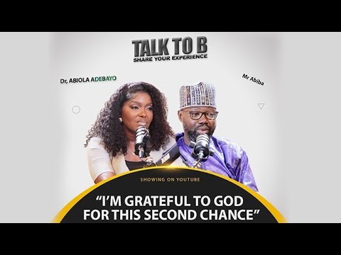 "I'M GRATEFUL TO GOD FOR THIS SECOND CHANCE" - TALK-TO-B (EPISODE 183)