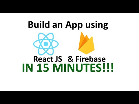 Build an App using React JS and Firebase in 15 Minutes!!