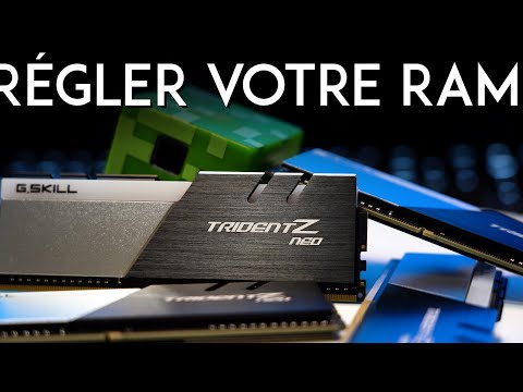Comment Régler Votre RAM Correctement !