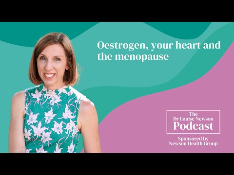 Oestrogen, your heart and the menopause | The Dr Louise Newson Podcast