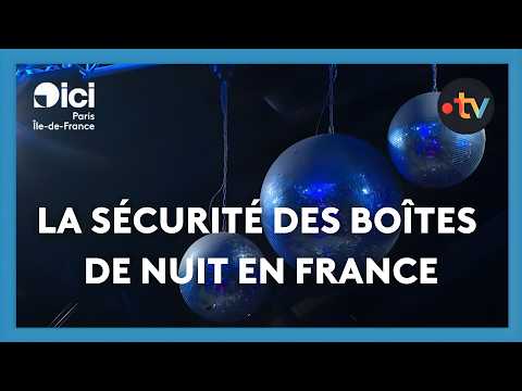 Après Crans-Montana : comment les boîtes de nuit sont sécurisées en France