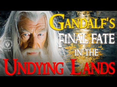 What happened to Gandalf after he went to the Undying Lands? | LOTR LORE
