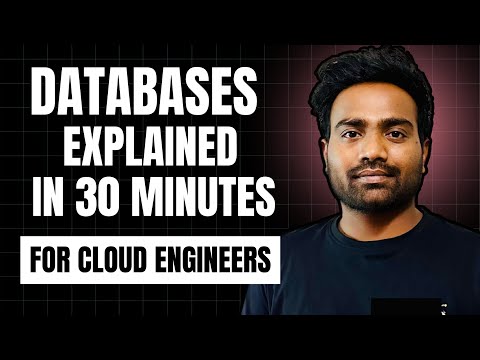 Databases Explained for Cloud Engineers in 30 Minutes.