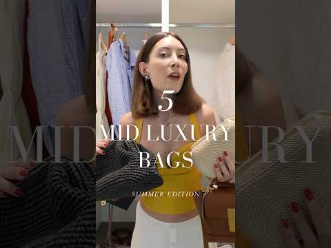 Why These Mid Luxury Handbags Are Perfect for Summer!  #handbags  #midrangeluxurybag  #bags