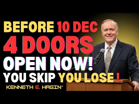 Before 10 December: God Will Open 4 Financial Doors For You I Kenneth E. Hagin