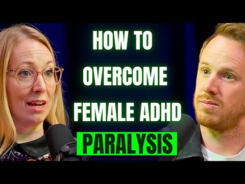 Clinical Psychologist (expert on ADHD): How To Overcome ADHD Paralysis