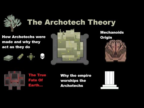 Rimworld THE ARCHOTECH THEORY