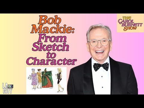 The Magic of Bob Mackie: Cast Stories from The Carol Burnett Show