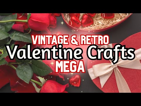 Valentine's Crafts With Retro Nostalgic Feel For A Loving Home