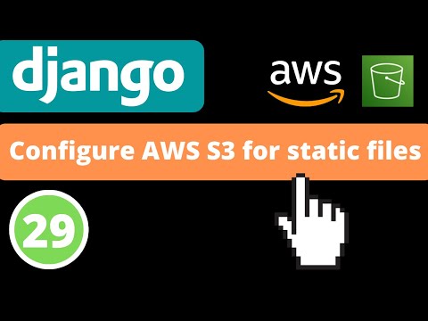 Configure AWS S3 for static files | Django 4.0 | Django fundamentals - Part 29