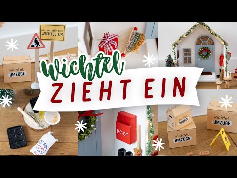 Ein Wichtel zieht ein: Wichteltür & Wichtelzubehör Ideen basteln 🎅🏼🎄 Wichtelstreiche & -aufgaben