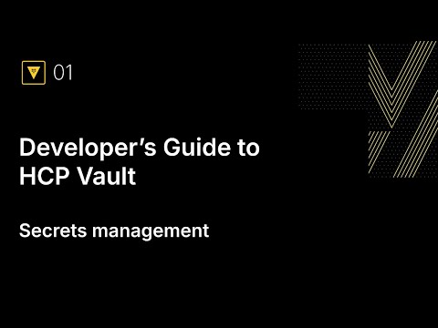 Developer’s Guide to HCP Vault, Part 1: Secrets management