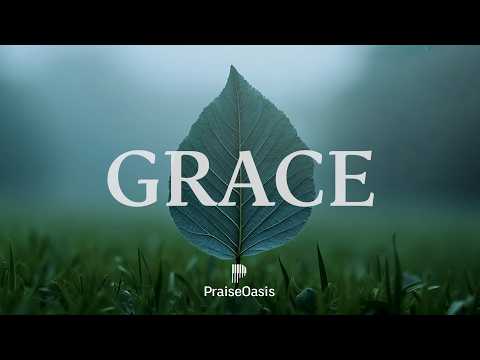 GRACE - Soaking worship | Prayer and Devotional Instrumental Piano
