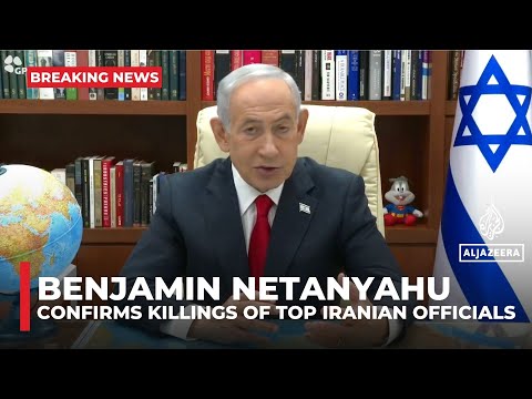 Netanyahu confirms killings of senior Iranian officials, warns of further action