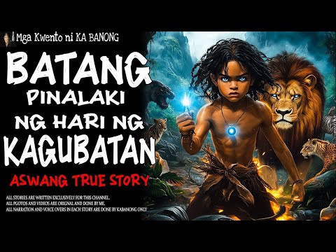 BATANG PINALAKI NG HARI NG KAGUBATAN   Kwentong Aswang   True Story