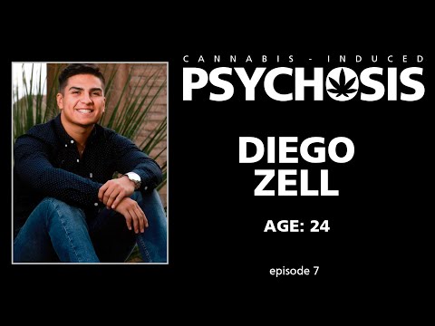 CANNABIS INDUCED PSYCHOSIS - Diego Zell's Story, ep.7