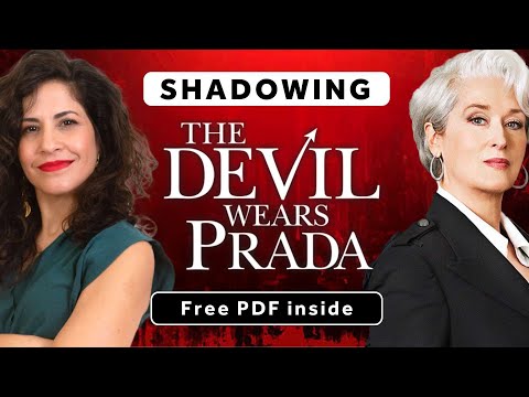 Practice Shadowing with The Devil Wears Prada