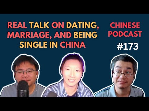 Beyond the Textbook: Real Talk on Dating, Marriage, and Being Single in China | Chinese Podcast #173