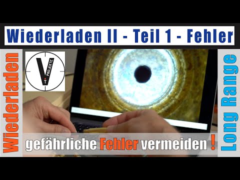 Wiederladen II Teil 1 - Fehler und Abhilfe - Long Range Patronen wiederladen