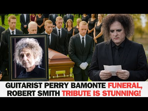 Guitarist Perry Bamonte FUNERAL, Robert Smith Tribute is STUNNING!