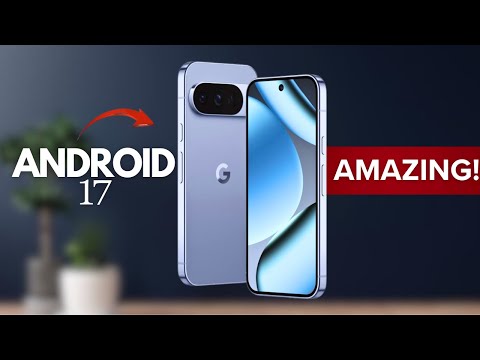 Android 17 Is Coming – Every New Feature You Need to Know - Changes That Actually Matter !!