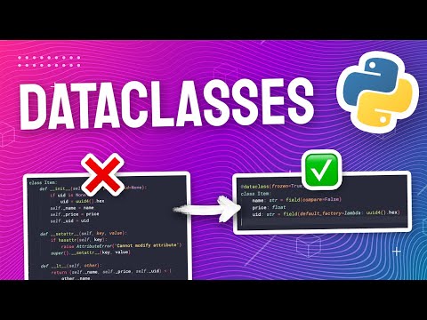 Python Dataclasses: Here's 7 Ways It Will Improve Your Code