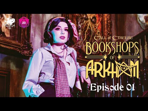 Bookshops of Arkham | Call of Cthulhu Actual Play | Episode 1