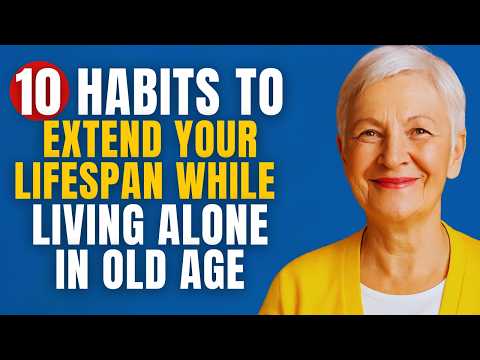 10 Habits to Extend Your Lifespan When Living Alone in Old Age - Golden Years