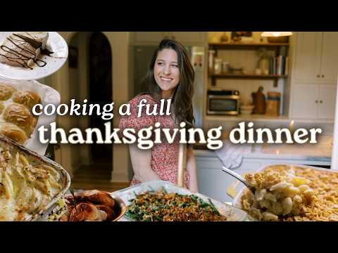 Cooking a Full Thanksgiving Dinner! 7 Recipes: 5 Sides, 1 Dessert & the Main Dish