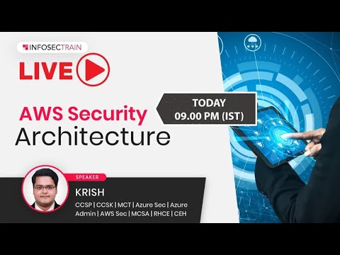 LIVE - AWS Security Architecture | Cloud Security | InfosecTrain