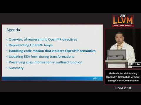 2018 LLVM Developers’ Meeting:J. Lin  “Methods for Maintaining OpenMP Semantics without Being ...”