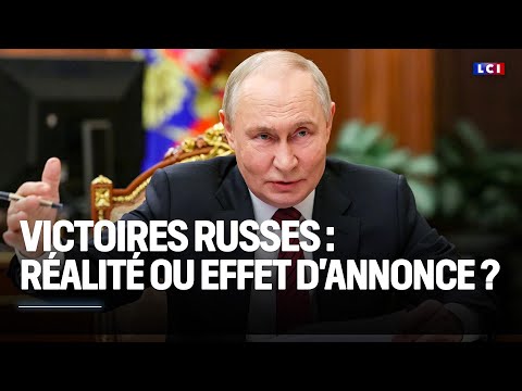 Victoires russes : réalité ou effet d'annonce ?｜LCI