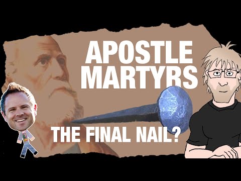 Final Nail to Apostle Martyrs? (Sean McDowell vs Paulogia)