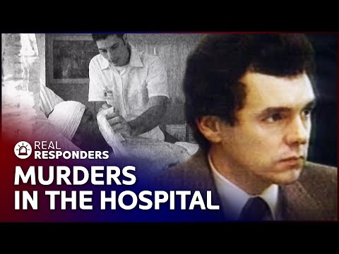 The Serial Killer Targeting Hospital Patients While On Shift | Diagnosis Unknown | Real Responders