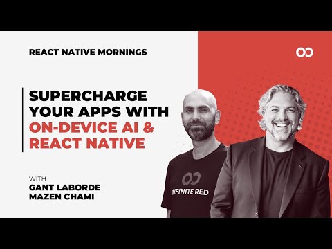 Supercharge Your Apps with AI and React Native (ft. Gant Laborde) | React Native Mornings | Ep. 7