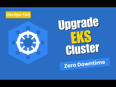 EKS Cluster Upgrade - Easy Steps | Upgrade Kubernetes Cluster | Kubernetes FAQs