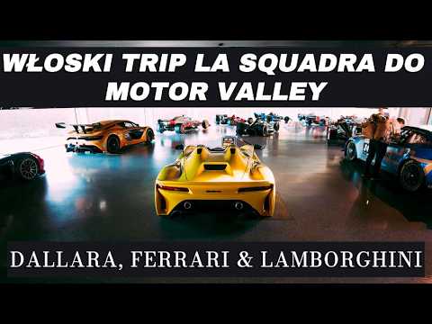 Włoski trip La Squadra do Motor Valley | Dallara, Ferrari & Lamborghini