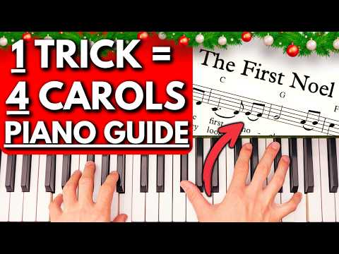 One Simple Trick To Play 4 Christmas Carols BEAUTIFULLY On Piano