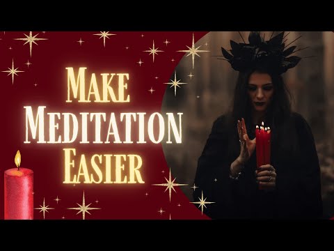 Making Meditiation Easier - For Witchcraft, Divination and Trance Work | AD