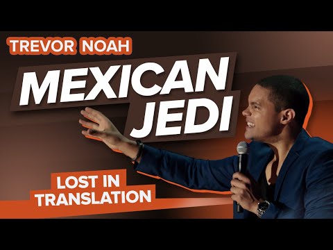 "Mexican Jedi" - Trevor Noah - (Lost In Translation) RE-RELEASE