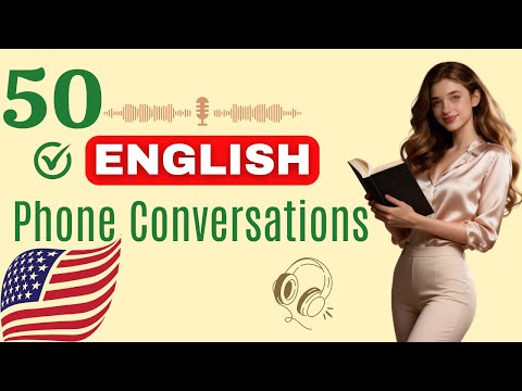 50 English Phone Conversations for Daily Use | Speak Naturally & Sound Confident | English Podcast