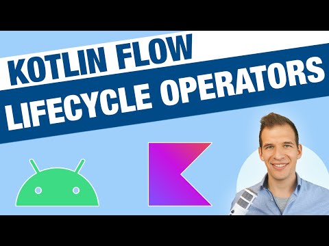 onStart & onCompletion Lifecycle Operators | Kotlin Flow for Android Development