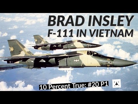 Flying the F-111 in the Vietnam War - Brad Insley (Part 1)