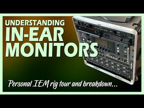 Understanding In-ear Monitors - Personal IEM rig and system breakdown