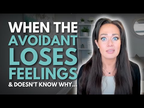 When the Avoidant Loses Feelings & Doesn't Know Why