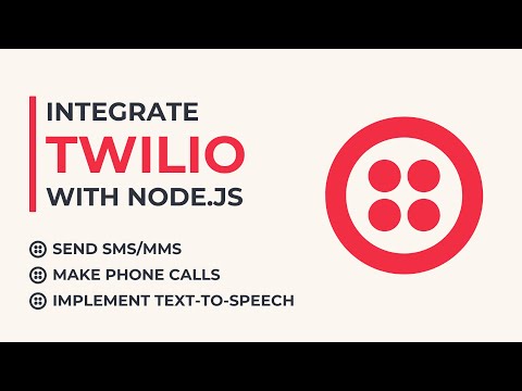 Integrate Twilio with Node.js - Send SMS and MMS, make phone calls and implement text-to-speech