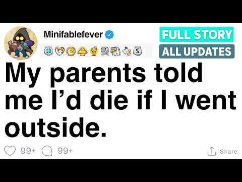 My parents told me I’d die if I went outside. [FULL STORY]