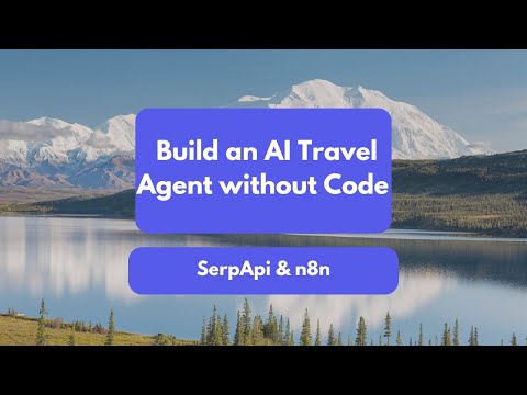 Build an AI Travel Agent with SerpApi and n8n
