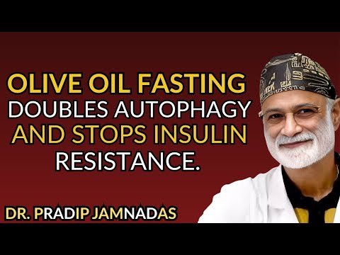 Olive Oil Fasting: Double Autophagy & Reverse Insulin Resistance | Dr. Pradip Jamnadas